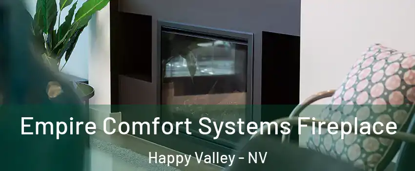 Empire Comfort Systems Fireplace Happy Valley - NV