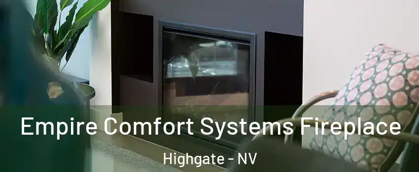 Empire Comfort Systems Fireplace Highgate - NV