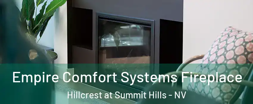 Empire Comfort Systems Fireplace Hillcrest at Summit Hills - NV