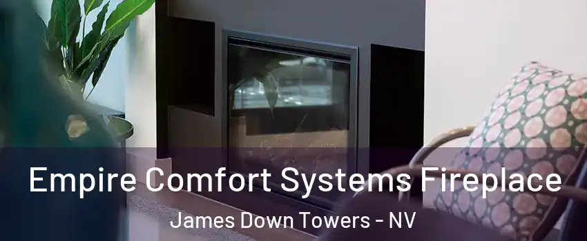 Empire Comfort Systems Fireplace James Down Towers - NV