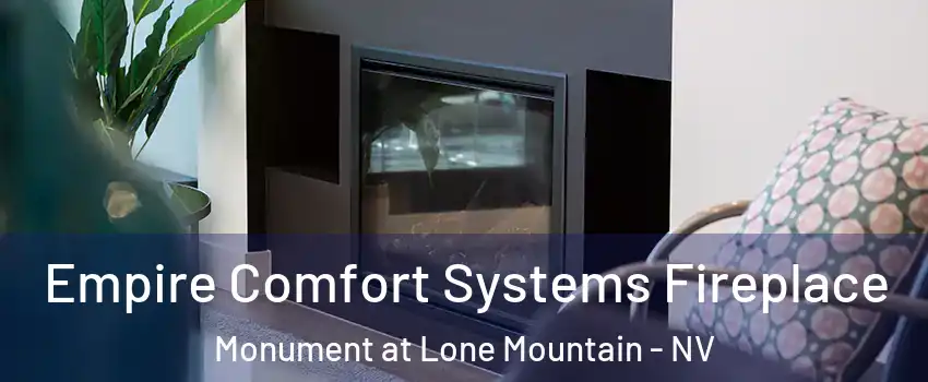 Empire Comfort Systems Fireplace Monument at Lone Mountain - NV