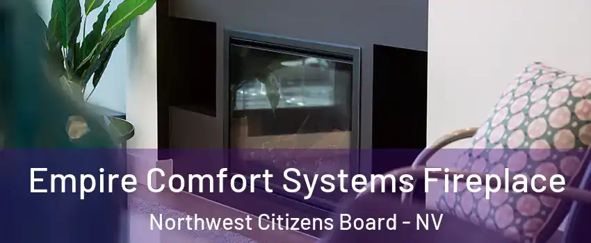 Empire Comfort Systems Fireplace Northwest Citizens Board - NV