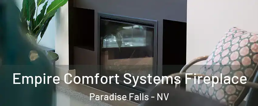 Empire Comfort Systems Fireplace Paradise Falls - NV