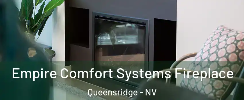 Empire Comfort Systems Fireplace Queensridge - NV