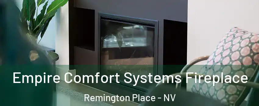 Empire Comfort Systems Fireplace Remington Place - NV
