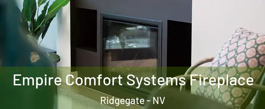 Empire Comfort Systems Fireplace Ridgegate - NV