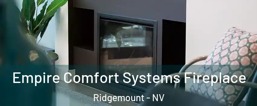 Empire Comfort Systems Fireplace Ridgemount - NV