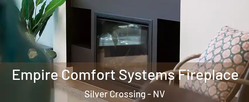 Empire Comfort Systems Fireplace Silver Crossing - NV