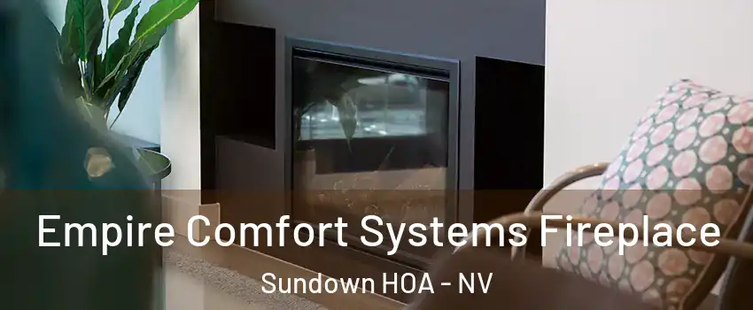 Empire Comfort Systems Fireplace Sundown HOA - NV