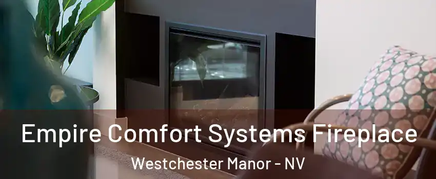 Empire Comfort Systems Fireplace Westchester Manor - NV
