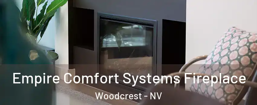 Empire Comfort Systems Fireplace Woodcrest - NV
