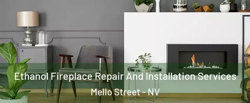 Ethanol Fireplace Repair And Installation Services Mello Street - NV