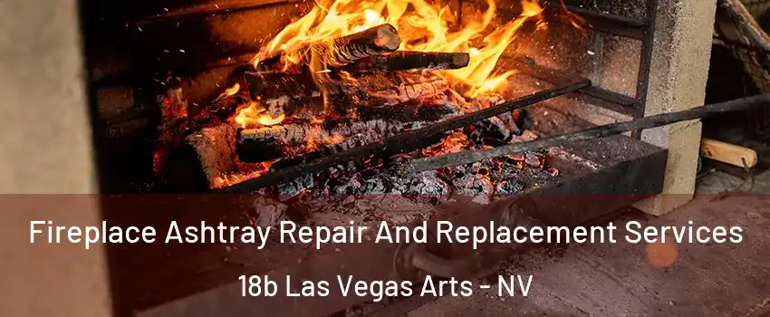 Fireplace Ashtray Repair And Replacement Services 18b Las Vegas Arts - NV