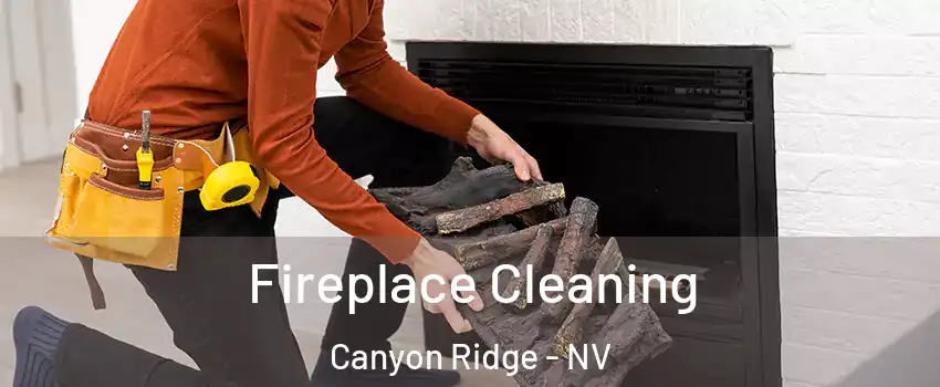 Fireplace Cleaning Canyon Ridge - NV
