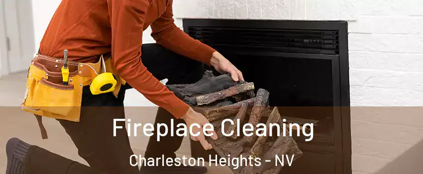 Fireplace Cleaning Charleston Heights - NV