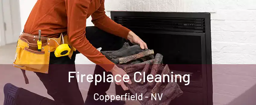 Fireplace Cleaning Copperfield - NV