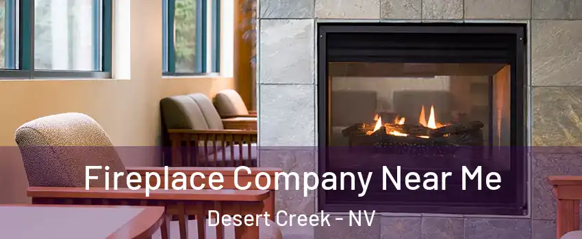 Fireplace Company Near Me Desert Creek - NV