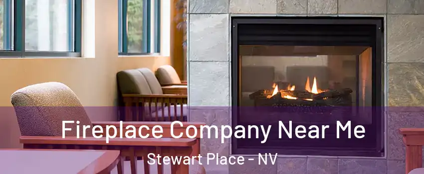 Fireplace Company Near Me Stewart Place - NV