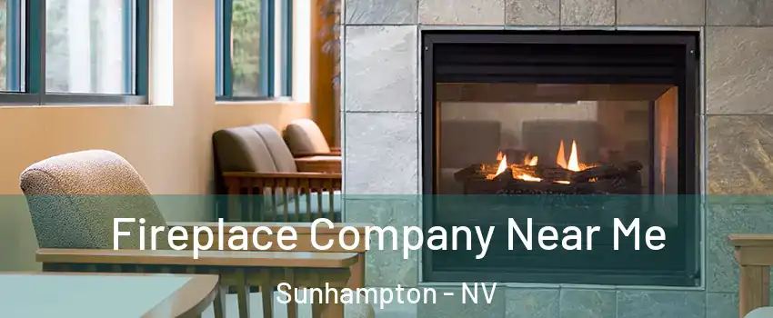 Fireplace Company Near Me Sunhampton - NV