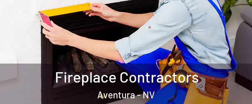 Fireplace Contractors Aventura - NV