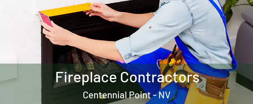 Fireplace Contractors Centennial Point - NV