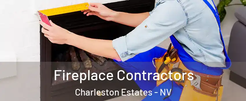 Fireplace Contractors Charleston Estates - NV