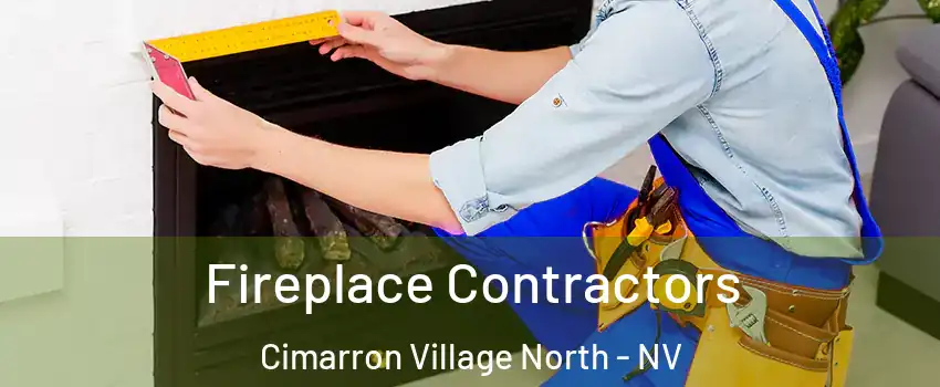 Fireplace Contractors Cimarron Village North - NV