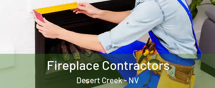 Fireplace Contractors Desert Creek - NV