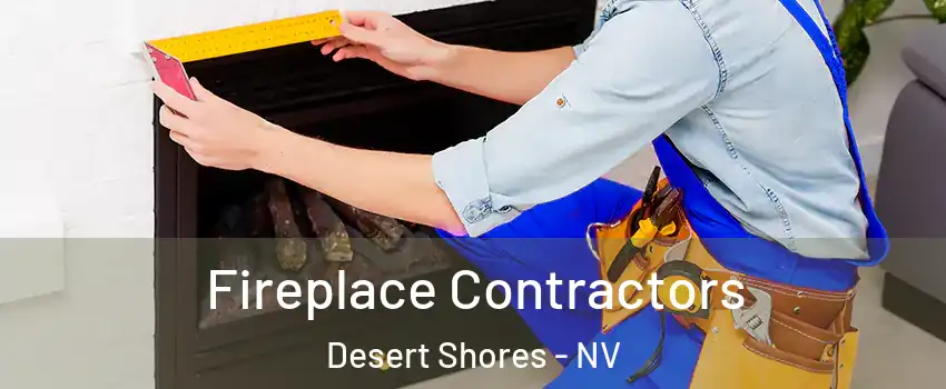 Fireplace Contractors Desert Shores - NV