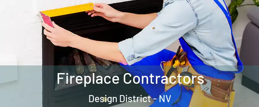 Fireplace Contractors Design District - NV