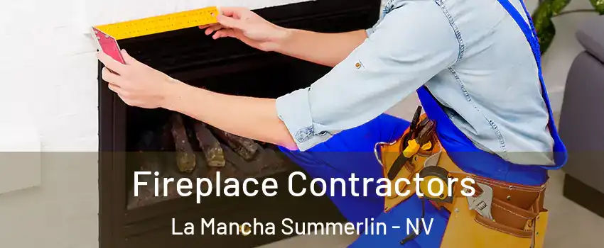 Fireplace Contractors La Mancha Summerlin - NV