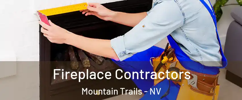 Fireplace Contractors Mountain Trails - NV
