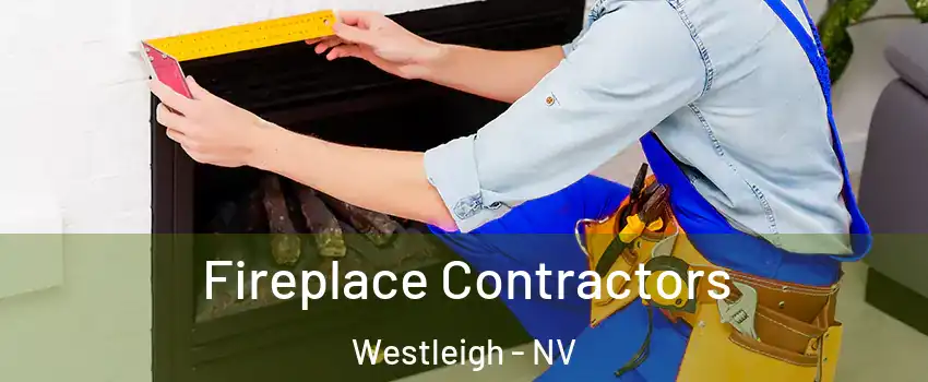 Fireplace Contractors Westleigh - NV