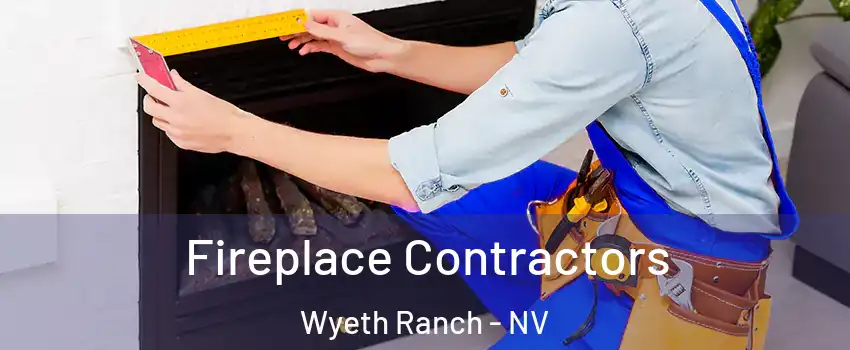 Fireplace Contractors Wyeth Ranch - NV