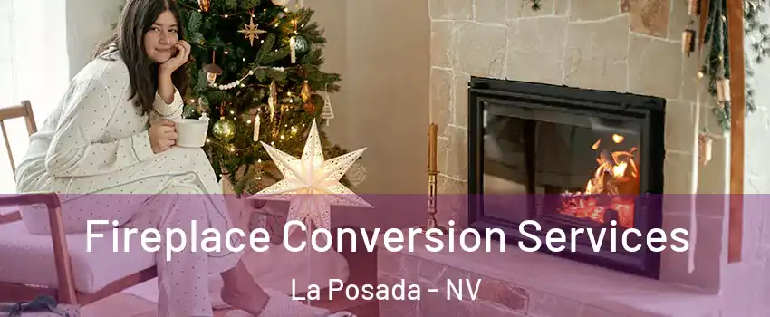 Fireplace Conversion Services La Posada - NV
