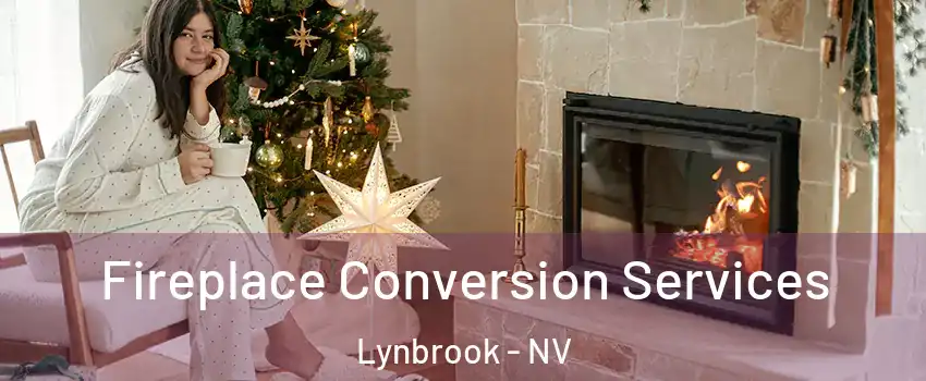 Fireplace Conversion Services Lynbrook - NV