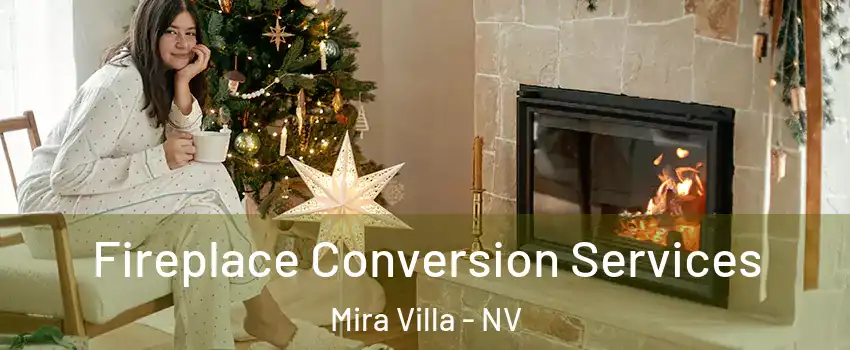 Fireplace Conversion Services Mira Villa - NV