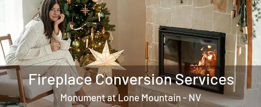 Fireplace Conversion Services Monument at Lone Mountain - NV