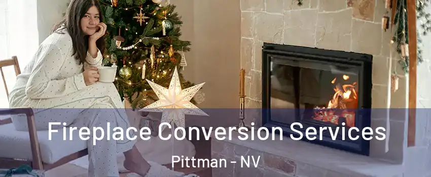 Fireplace Conversion Services Pittman - NV