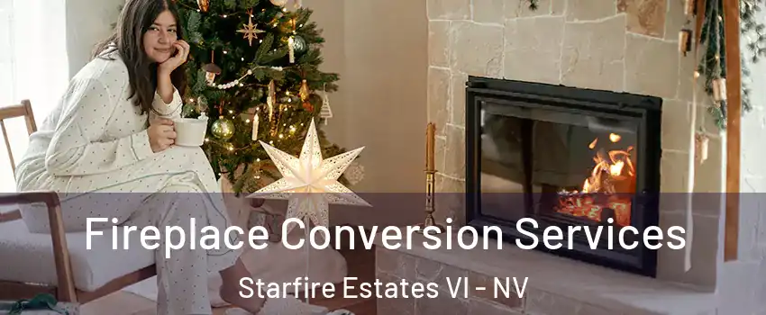Fireplace Conversion Services Starfire Estates VI - NV