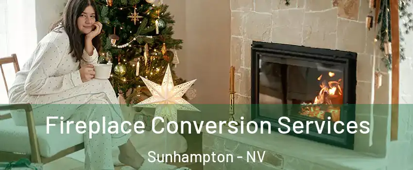 Fireplace Conversion Services Sunhampton - NV