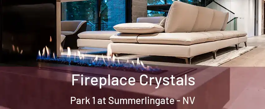 Fireplace Crystals Park 1 at Summerlingate - NV