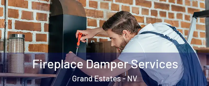 Fireplace Damper Services Grand Estates - NV