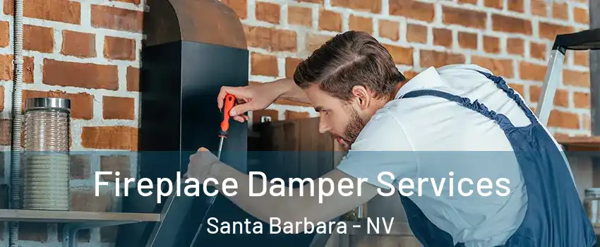 Fireplace Damper Services Santa Barbara - NV