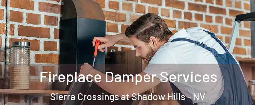 Fireplace Damper Services Sierra Crossings at Shadow Hills - NV