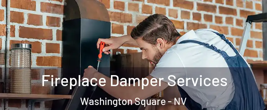Fireplace Damper Services Washington Square - NV