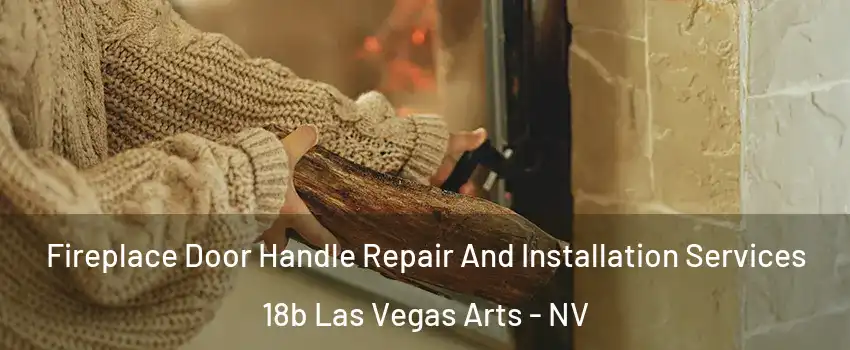 Fireplace Door Handle Repair And Installation Services 18b Las Vegas Arts - NV