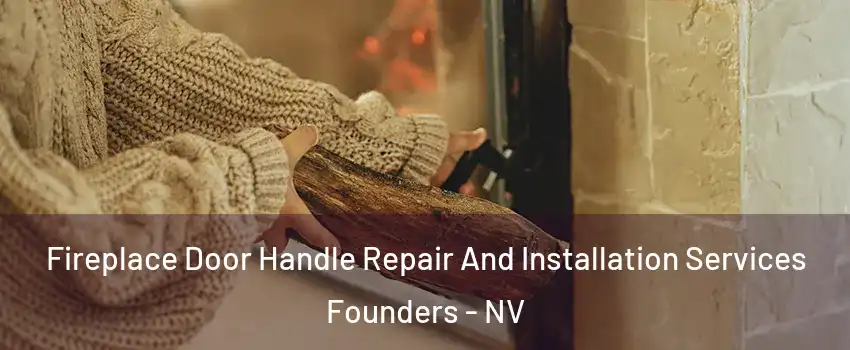 Fireplace Door Handle Repair And Installation Services Founders - NV