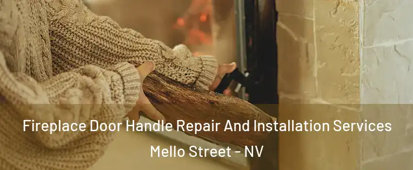 Fireplace Door Handle Repair And Installation Services Mello Street - NV