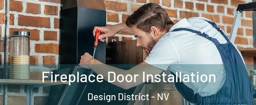 Fireplace Door Installation Design District - NV